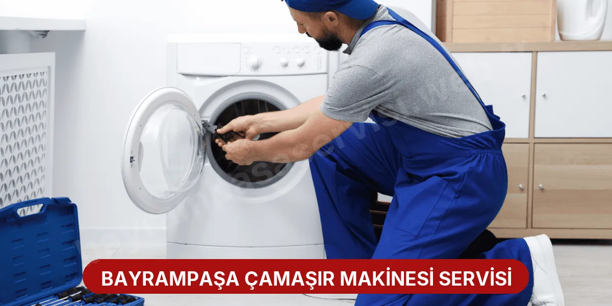 Bayrampaşa Çamaşır Makinesi Servisi